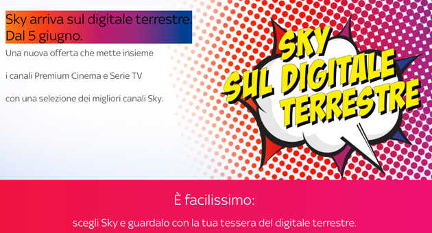 Sky: dal 5 giugno l’offerta pay per il digitale terrestre Sky: dal 5 giugno l’offerta pay per il digitale terrestre