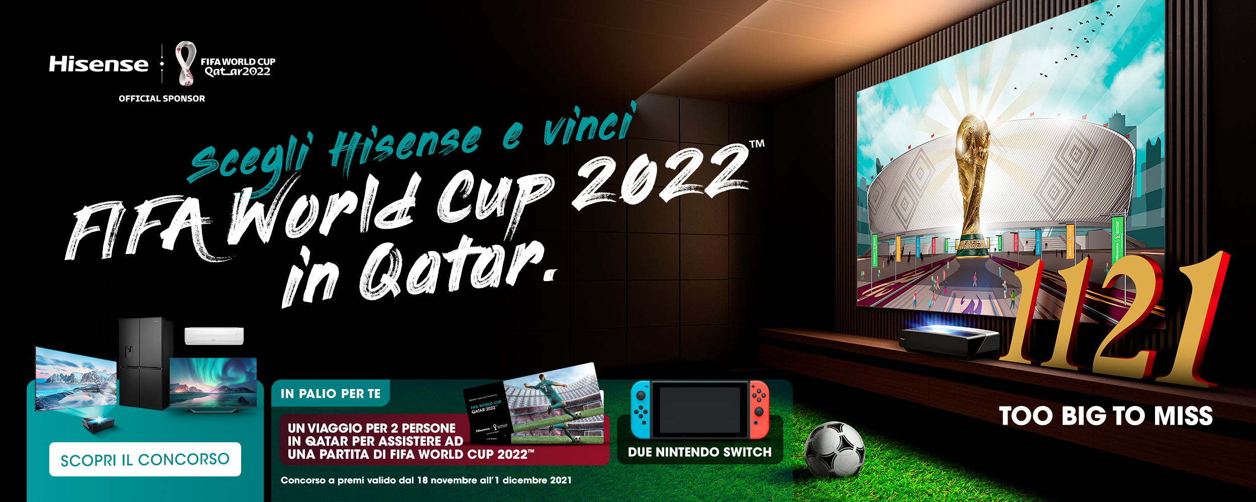 Hisense lancia la campagna“Too Big To Miss” Hisense lancia la campagna“Too Big To Miss”