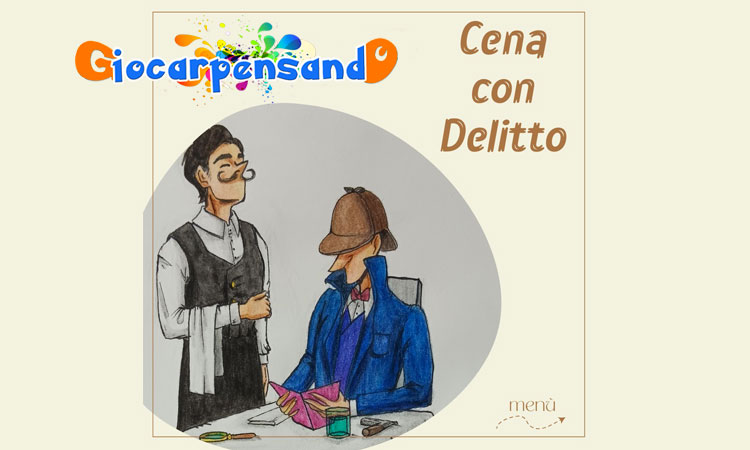 GiocarpensandO, una Cena con delitto per conquistare i kidult GiocarpensandO, una Cena con delitto per conquistare i kidult